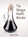 The Vinegar Health Wonder