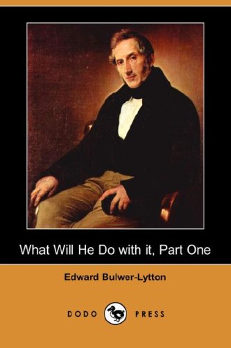 What Will He Do with it, Part One (Dodo Press)