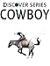Cowboy: Discover Series Picture Book for Children (Kindle Kids Library)