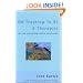 On Training To Be A Therapist: The Long and Winding Road to Qualification