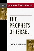 101 Questions and Answers on the Prophets of Israel (Responses to 101 Questions...)