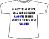 Nur die besten spielen Handball; T-Shirt weiss