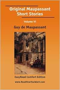 Original Maupassant Short Stories: Guy de Maupassant: 9781425056186 ...