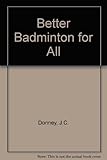 Better badminton for all