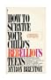 How to survive your child's rebellious teens: New solutions for troubled parents