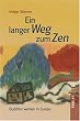 Ein langer Weg zum Zen. Buddhist werden in Europa