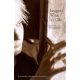 Imagine What It's Like: A Literature and Medicine Anthology by Ruth Nadelhaft and Victoria Bonebakker