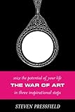 The War of Art: Break Through the Blocks and Win Your Inner Creative Battles