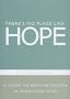 There's No Place Like Hope: A Guide to Beating Cancer in Mind-sized Bites
