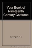 Your book of nineteenth century costume