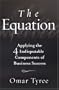 The Equation: Applying the 4 Indisputable Components of Business Success