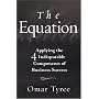The Equation: Applying the 4 Indisputable Components of Business Success