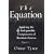 The Equation: Applying the 4 Indisputable Components of Business Success