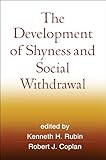The development of shyness and social withdrawal