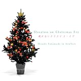 Sleepless on Christmas Eve 眠れないクリスマス・イブ
