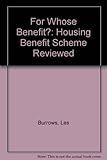 For whose benefit? : the housing benefit scheme reviewed