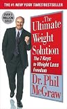 The Ultimate Weight Solution: The 7 Keys to Weight Loss Freedom [ULTIMATE WEIGHT SOLUTION] [Mass Market Paperback]
