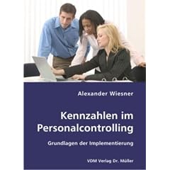 Kennzahlen im Personalcontrolling: Grundlagen der Implementierung