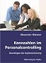 Kennzahlen im Personalcontrolling: Grundlagen der Implementierung