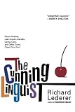 The Cunning Linguist: Ribald Riddles, Lascivious Limericks, Carnal Corn, and Other Good, Clean Dirty Fun