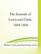 The Journals of Lewis and Clark, 1804-1806