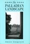 The Palladian Landscape: Geographical Change and Its Cultural Representations in Sixteenth-Century Italy