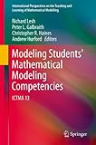Modeling students' mathematical modeling competencies : ICTMA 13