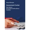 Assessment Center: Das h�rteste Personalauswahlverfahren bestehen