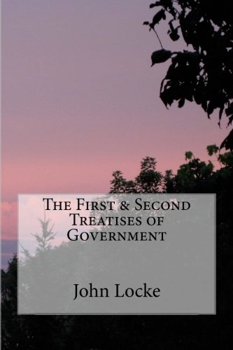 The First & Second Treatises of Government
