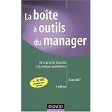 La bo�te � outil du manager : De la prise de fonction � la pratique quotidiennepar R�mi Ju�t