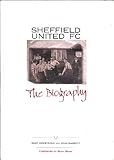 Sheffield United FC : the biography