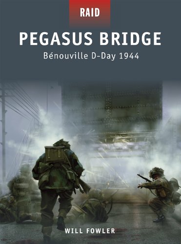 Pegasus Bridge: BÃ©nouville D-Day 1944 (Raid)