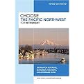 Choose the Pacific Northwest for Retirement (Information for Travel, Retirement, Investment, and Affordable Living) (Revised / Updated) (Paperback)