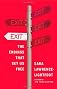Exit: The Endings That Set Us Free