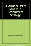 El Salvador 'death squads' _ a government strategy