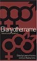 Bi Any Other Name: Bisexual People Speak Out
