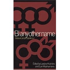 Bi Any Other Name: Bisexual People Speak Out