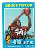 Bruce Taylor Autographed/Hand Signed Football Card (San Francisco 49ers) 1971 Topps #239