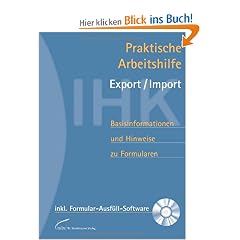 Praktische Arbeitshilfe Export/Import: Basisinformationen und Hinweise zu Formularen  mit Formular-Ausf�ll-Software auf CD-ROM