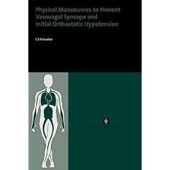 Physical Manoeuvres to Prevent Vasovagal Syncope and Initial Orthostatic Hypotension
