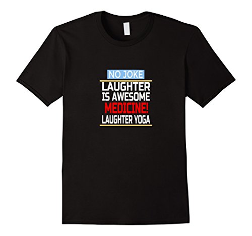 No Joke Laughter Is Awesome Medicine – Laughter Yoga – Male XL – Black