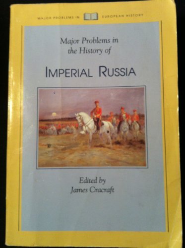 Major Problems in the History of Imperial Russia [Paperback] [June 1994] (Author) James Cracraft