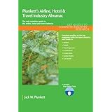 Plunkett's Airline, Hotel &Travel; Industry Almanac 2011: Airline, Hotel &Travel; Industry Market Research, Statistics, Trends &Leading; Companies