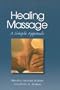 Healing Massage: A Simple Approach (Nurse As Healer Series.)