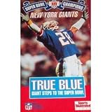 True Blue: Giant Steps To The Super Bowl (New York Giants, Super Bowl XXV Champions)