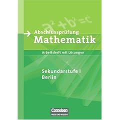 Abschlusspr�fung Mathematik - Berlin - Mittlerer Schulabschluss - Bisherige Ausgabe: Arbeitsheft mit eingelegten L�sungen