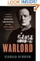 Warlord: A Life of Winston Churchill at War, 1874-1945