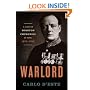 Warlord: A Life of Winston Churchill at War, 1874-1945