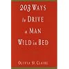 203 Ways to Drive a Man Wild in Bed