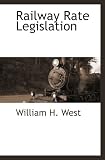 Railway Rate Legislation
